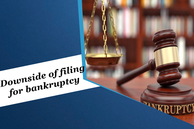 Downside of filing for bankruptcy